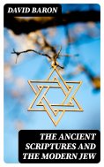 eBook: The Ancient Scriptures and the Modern Jew