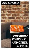 eBook: The Right to Be Lazy, and Other Studies