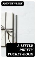 eBook: A Little Pretty Pocket-book