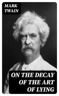 ebook: On the Decay of the Art of Lying