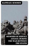 eBook: Memoirs of Service Afloat, During the War Between the States