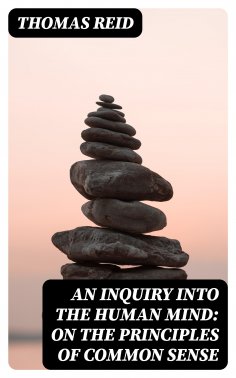 eBook: An Inquiry into the Human Mind: On the Principles of Common Sense