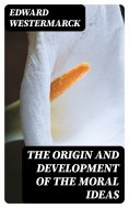 eBook: The Origin and Development of the Moral Ideas