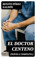 eBook: El Doctor Centeno (novela completa)