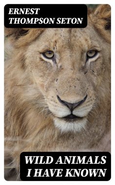 ebook: Wild Animals I Have Known