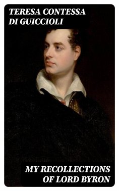 eBook: My Recollections of Lord Byron