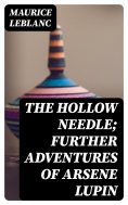 eBook: The Hollow Needle; Further adventures of Arsene Lupin