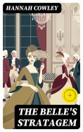 eBook: The Belle's Stratagem (Annotated)