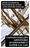 eBook: Captain Cuellar's Adventures in Connaught & Ulster A.D. 1588