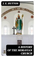 eBook: A History of the Moravian Church