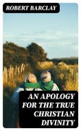 eBook: An Apology for the True Christian Divinity