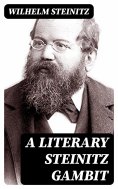 eBook: A Literary Steinitz Gambit