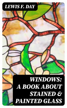 eBook: Windows: A Book About Stained & Painted Glass