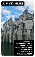 eBook: Beowulf: An Introduction to the Study of the Poem with a Discussion of the Stories of Offa and Finn