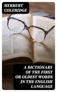 eBook: A Dictionary of the First or Oldest Words in the English Language