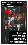 eBook: Among the Head-Hunters of Formosa