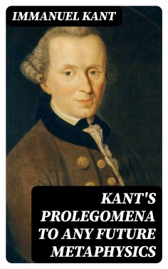 ebook: Kant's Prolegomena to Any Future Metaphysics