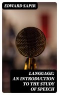 eBook: Language: An Introduction to the Study of Speech