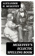 eBook: McGuffey's Eclectic Spelling Book