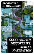 eBook: Keely and His Discoveries: Aerial Navigation