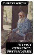 eBook: "My Visit to Tolstoy": Five Discourses
