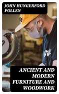 eBook: Ancient and Modern Furniture and Woodwork
