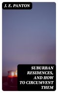 eBook: Suburban Residences, and How to Circumvent Them