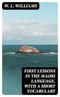 eBook: First Lessons in the Maori Language, with a Short Vocabulary