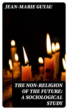 eBook: The Non-religion of the Future: A Sociological Study