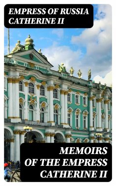 eBook: Memoirs of the Empress Catherine II