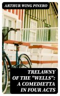 eBook: Trelawny of The "Wells": A Comedietta in Four Acts
