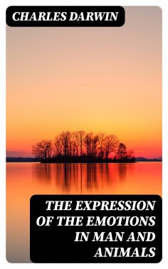 eBook: The Expression of the Emotions in Man and Animals