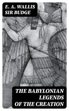 ebook: The Babylonian Legends of the Creation