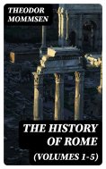 ebook: The History of Rome (Volumes 1-5)