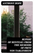 eBook: Rupert of Hentzau: From The Memoirs of Fritz Von Tarlenheim