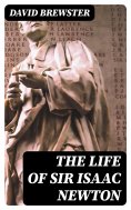 eBook: The Life of Sir Isaac Newton