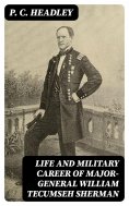 eBook: Life and Military Career of Major-General William Tecumseh Sherman