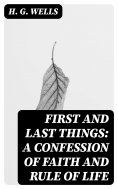 ebook: First and Last Things: A Confession of Faith and Rule of Life