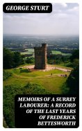 eBook: Memoirs of a Surrey Labourer: A Record of the Last Years of Frederick Bettesworth