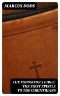 eBook: The Expositor's Bible: The First Epistle to the Corinthians