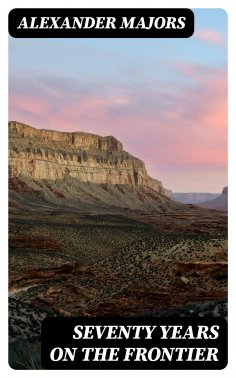 eBook: Seventy Years on the Frontier