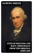 eBook: Lives of Boulton and Watt. Principally from the Original Soho Mss
