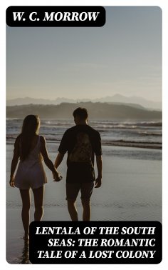 eBook: Lentala of the South Seas: The Romantic Tale of a Lost Colony