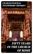 eBook: Fifty Years in the Church of Rome