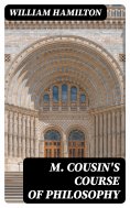 eBook: M. Cousin's Course of Philosophy