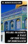 ebook: Pearl-Maiden: A Tale of the Fall of Jerusalem