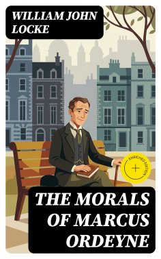 eBook: The Morals of Marcus Ordeyne (Annotated)