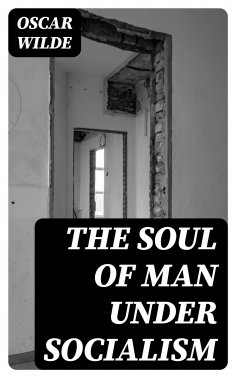 eBook: The Soul of Man under Socialism