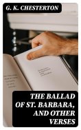 ebook: The Ballad of St. Barbara, and Other Verses