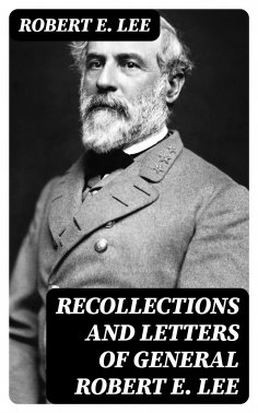 ebook: Recollections and Letters of General Robert E. Lee